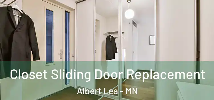  Closet Sliding Door Replacement Albert Lea - MN
