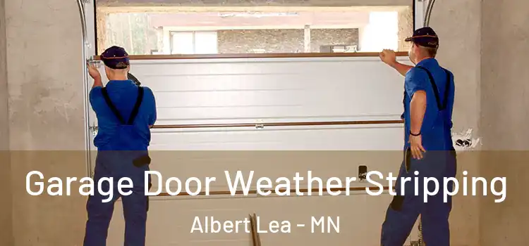  Garage Door Weather Stripping Albert Lea - MN
