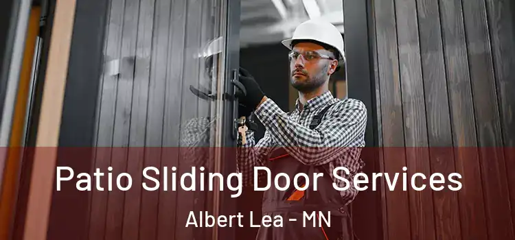 Patio Sliding Door Services Albert Lea - MN
