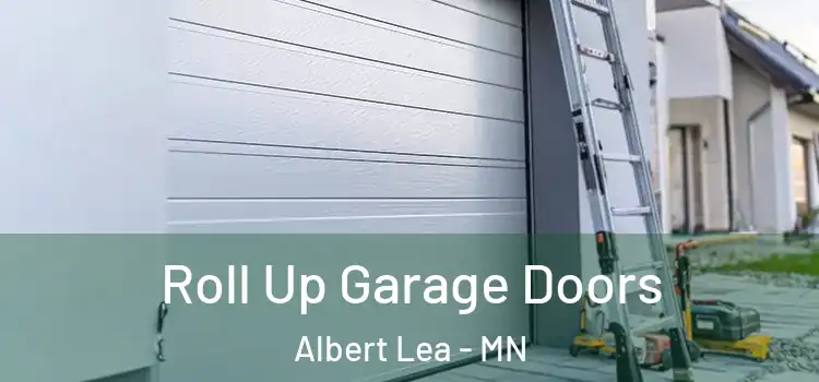  Roll Up Garage Doors Albert Lea - MN